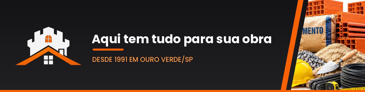 Aqui tem tudo para sua obra - desde 1991 em Ouro Verde/SP